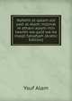 Nafatht al-qalam ala yadi al-Alam: majmat m atharn alayhi min tawrkh wa-qaid wa-ba maqlt falsafyah (Arabic Edition), Ysuf Alam 