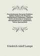 Exercitationum Sacrarum Dodekas: Quibus Psalmus Xlv Perpetuo Commentario Explanatur, Immistis Variis Ad Sensum S. Scripturae Hieroglyphicum Et Antiquitates Sacras Spectantibus, Friedrich Adolf Lampe 