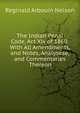 The Indian Penal Code, Act Xlv of 1860: With All Amendments, and Notes, Analysese, and Commentaries Thereon, Reginald Arbouin Nelson 