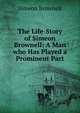 The Life-Story of Simeon Brownell: A Man who Has Played a Prominent Part, Simeon Brownell 