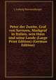 Peter der Zweite, Graf von Savoyen, Markgraf in Italien, sein Haus und seine Lande (Large Print Edition) (German Edition), J. Ludwig Wurstemberger 