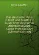 Das deutsche Haus in Dorf und Stadt: Ein Ausschnitt deutscher Altertumskunde (Large Print Edition) (German Edition), Otto Lauffer 