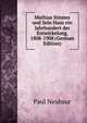 Mathias Stinnes und Sein Haus ein Jahrhundert der Entwickelung, 1808-1908 (German Edition), Paul Neubaur 