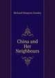 China and Her Neighbours, Richard Simpson Gundry 