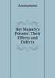 Her Majesty's Prisons: Their Effects and Defects, Heinrich Kretschmayr 