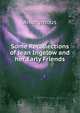 Some Recollections of Jean Ingelow and her Early Friends, Heinrich Kretschmayr 