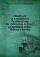 Handbook of Competitive Examinations for Admission to Every Department of Her Majesty's Service, William John Chetwode Crawley 