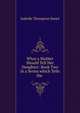 What a Mother Should Tell Her Daughter: Book Two in a Series which Tells the ., Isabelle Thompson Smart 
