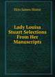 Lady Louisa Stuart Selections From Her Manuscripts, Hon James Home 