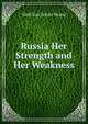 Russia Her Strength and Her Weakness, Wolf Von Schier Brand 