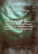 The problem of Japan: a political study of Japan and of her relations with Russia, Great Britain, C, Osborne Sidney 
