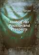 Austria, Her Position and Prospects, John Orrell Lever 