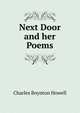 Next Door and her Poems, Charles Boynton Howell 
