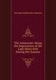 The Aristocrats: Being the Impressions of the Lady Helen Pole During Her Sojourn, Gertrude Franklin Horn Atherton 