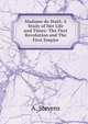 Madame de Stael; A Study of Her Life and Times: The First Revolution and The First Empire., A. Stevens 