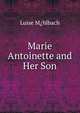 Marie Antoinette and Her Son, Luise M?hlbach 