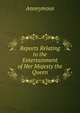 Reports Relating to the Entertainment of Her Majesty the Queen, Heinrich Kretschmayr 