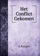 Het Conflict Gekomen, Abraham Kuyper 