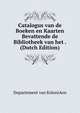 Catalogus van de Boeken en Kaarten Bevattende de Bibliotheek van het . (Dutch Edition), Departement van KoloniAon 