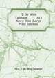 T. De Witt Talmage As I Knew Him (Large Print Edition), Mrs. T. de Witt Talmage 