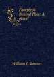 Footsteps Behind Him: A Novel, William J. Stewart 