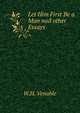 Let Him First Be a Man nad other Essays, W.H. Venable 