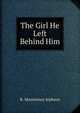The Girl He Left Behind Him., R. Mounteney Jephson 