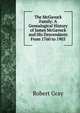 The McGavock Family: A Genealogical History of James McGavock and His Descendants From 1760 to 1903, Robert Gray 