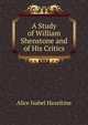 A Study of William Shenstone and of His Critics, Alice Isabel Hazeltine 