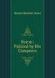 Byron: Painted by His Compeers, Harriet Beecher-Stowe 