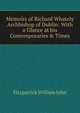 Memoirs of Richard Whately Archbishop of Dublin: With a Glance at his Contemporaries & Times, Fitzpatrick William John 