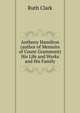 Anthony Hamilton (author of Memoirs of Count Grammont) His Life and Works and His Family, Ruth Clark 
