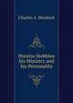 Horatio Stebbins his Ministry and his Personality, Charles A. Murdock 