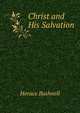 Christ and His Salvation, Horace Bushnell 