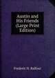 Austin and His Friends (Large Print Edition), Frederic H. Balfour 