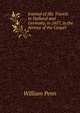 Journal of His Travels in Holland and Germany, in 1677, in the Service of the Gospel, William Penn 