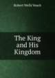The King and His Kingdom, Robert Wells Veach 