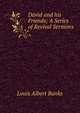 David and his Friends; A Series of Revival Sermons, Louis Albert Banks 