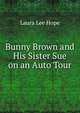 Bunny Brown and His Sister Sue on an Auto Tour, Hope Laura Lee 