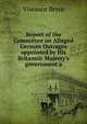 Report of the Committee on Alleged German Outrages appointed by His Britannic Majesty's government a, Viscount Bryce 