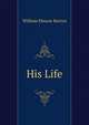 His Life, William Eleazar Barton 