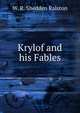 Krylof and his Fables, W. R. Shedden Ralston 
