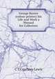 George Baxter (colour printer) his Life and Work a Manual for Collectors, C T.Courtney Lewis 