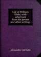 Life of William Blake, with selections from his poems and other writings, Alexander Gilchrist 