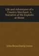 Life and Adventures of a Country Merchant: A Narrative of His Exploits at Home, John Beauchamp Jones 