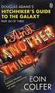 And Another Thing... (Hitchhiker's Guide), Colfer Eoin 