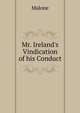 Mr. Ireland's Vindication of his Conduct, Malone 
