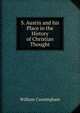 S. Austin and his Place in the History of Christian Thought, William Cunningham 