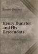 Henry Dunster and His Descendats., Samuel Dunster 