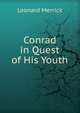 Conrad in Quest of His Youth, Merrick Leonard 